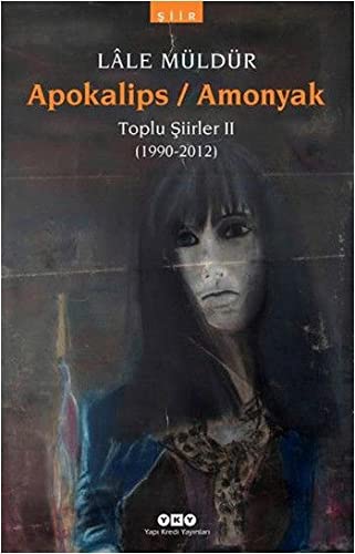 Apokalips / Amonyak - Toplu Siirler II