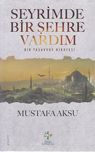 Seyrimde Bir Sehre Vardim