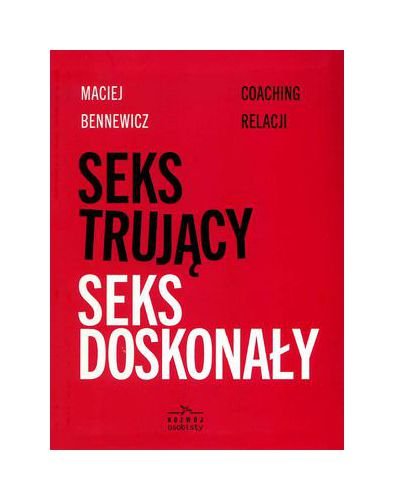 Seks trujacy Seks doskonaly