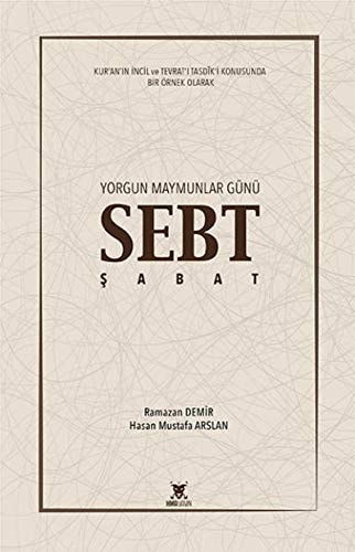 Yorgun Maymunlar Günü SEBT Sabat; SEBT - SABAT