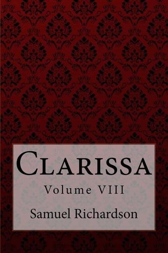 Clarissa Volume VIII Samuel Richardson