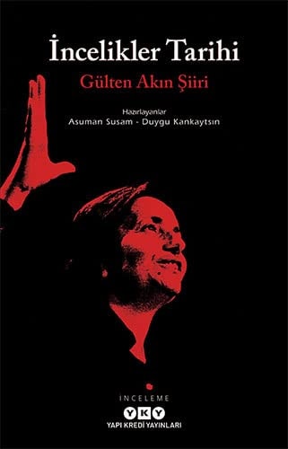 İncelikler tarihi Gülten Akın şiiri : inceleme