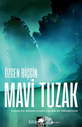 Mavi Tuzak (Kayip Rota Serisi - 2.Kitap)