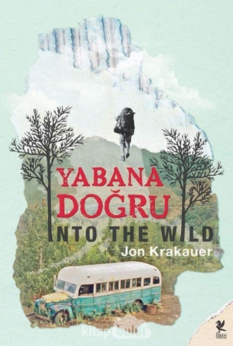 YABANA DOĞRU INTO THE WILD